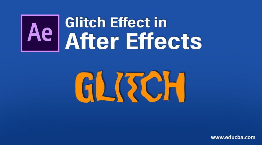 How to Create a Glitch Effect in After Effects