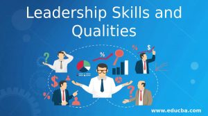 Leadership Skills and Qualities | Essential Qualities of a Great Leader