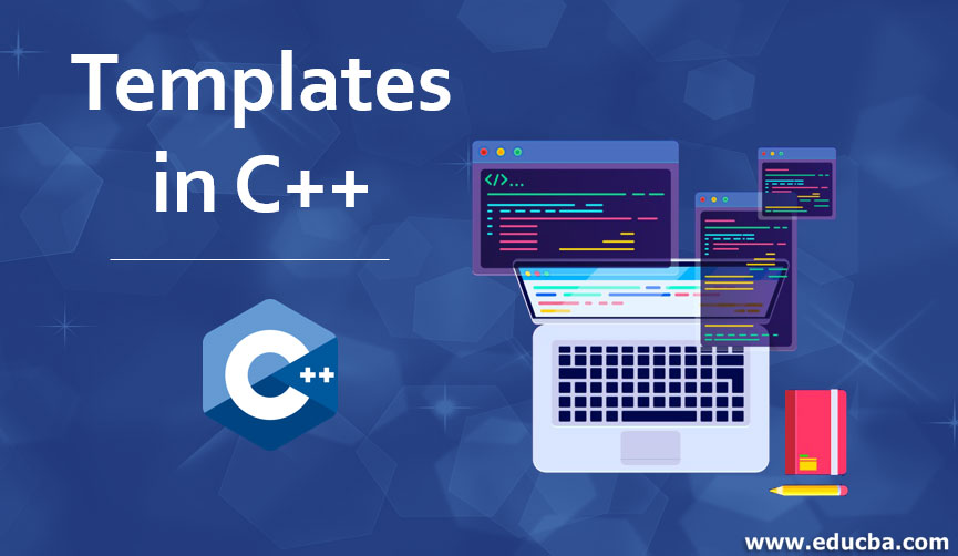 Templates in C++ Know 3 Awesome Types of Template in C++