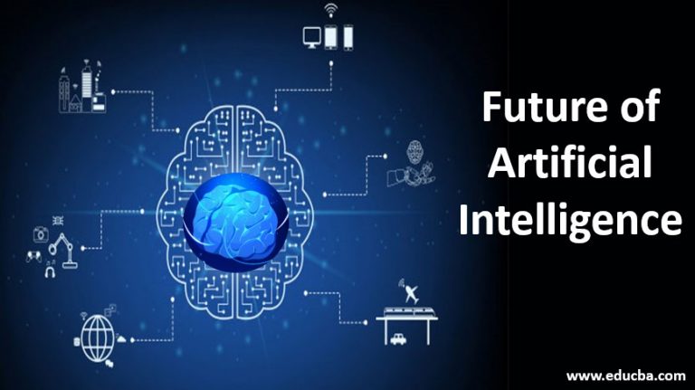 Future Of Artificial Intelligence Top Major Fields Of Ai In The Future