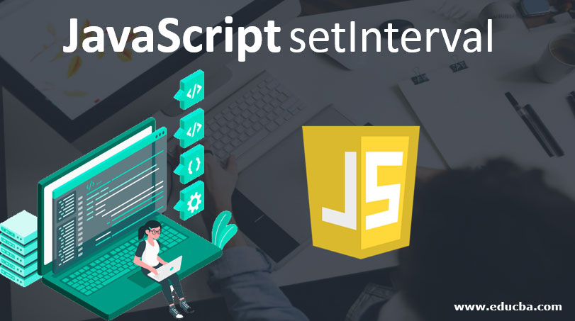  JavaScript SetInterval Complete Guide To JavaScript SetInterval 