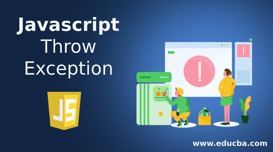 Javascript Throw Exception Examples of Javascript Throw Exception