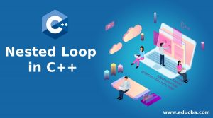 Nested Loop in C++ | How Nested Loop works in C++ with Examples?