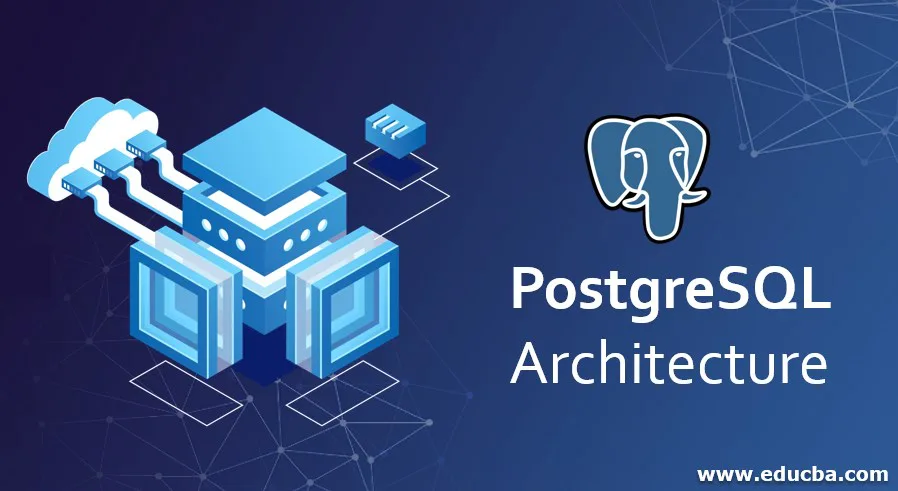 PostgreSQL Architecture