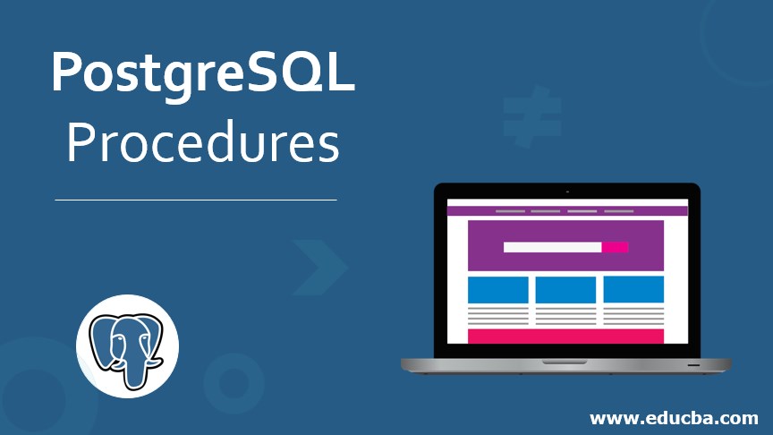 PostgreSQL Procedures Working Of PostgreSQL Procedures