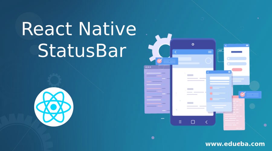 React Native StatusBar | 12 Useful Attributes of React Native StatusBar