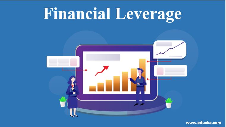 Financial Leverage A Quick Glance Of Financial Leverage With Examples