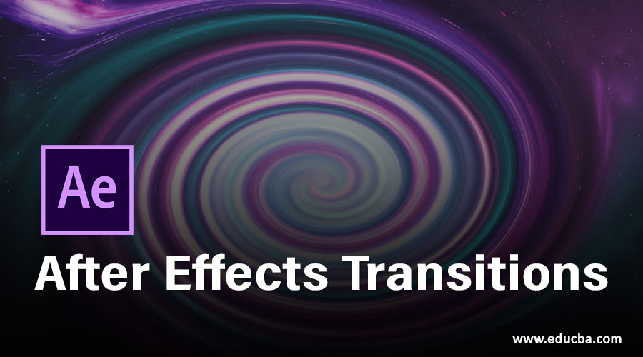 After Effects Transitions | Learn How to Make Transitions in After Effect?