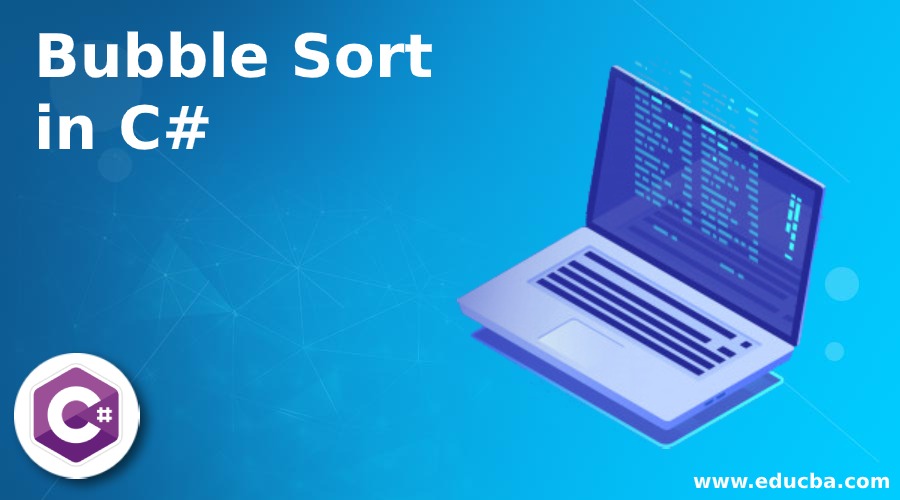 Bubble Sort in C#  Bubble sort Algorithm with Examples