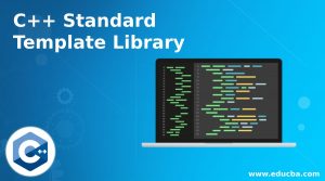 C++ Standard Template Library | Guide to C++ Standard Template Library