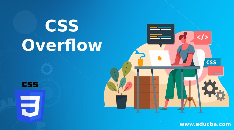 CSS Overflow | Overflow 4 Properties and Examples to Implement
