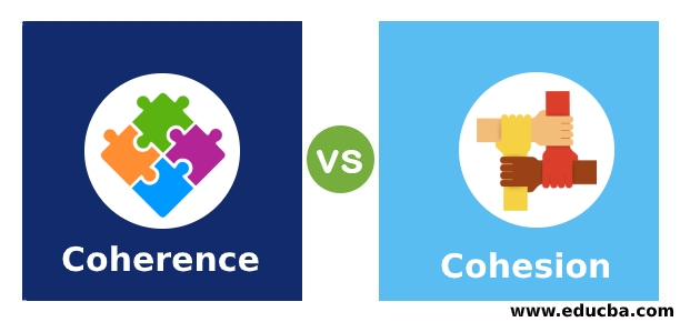 Coherence vs Cohesion