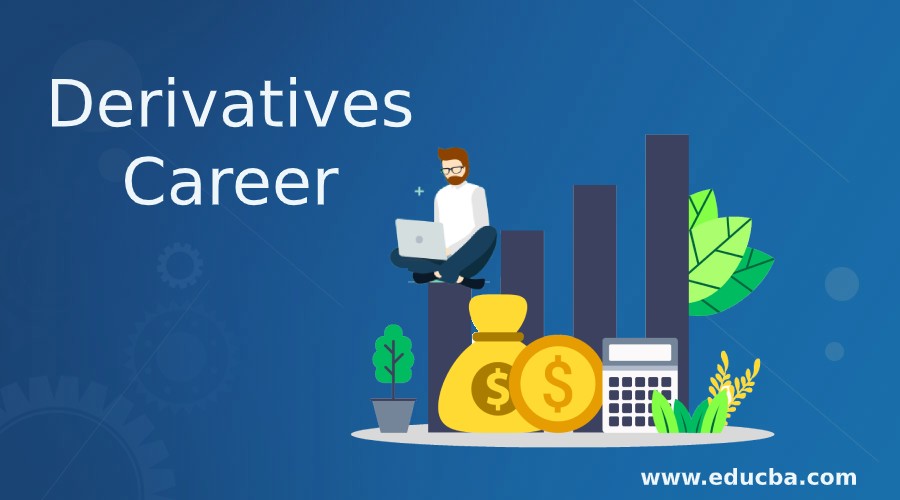Derivatives Career