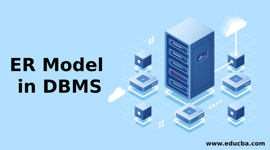 ER Model in DBMS | Relationship and Attributes of ER model