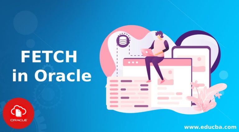 fetch-in-oracle-how-does-fetch-statement-work-examples