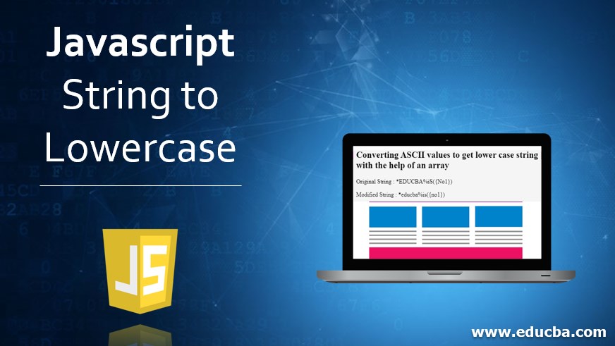 Javascript String To Lowercase Learn The Examples And Methodologies