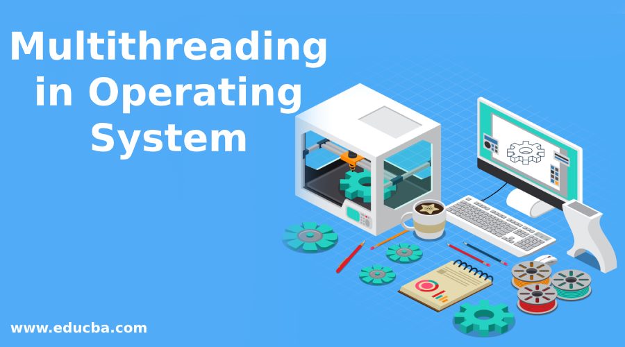 Multithreading in Operating System