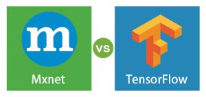 Mxnet Vs TensorFlow | Top 12 Comparisons Of Mxnet Vs TensorFlow