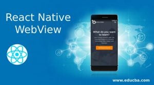 React Native WebView | How Does React Native WebView Works?