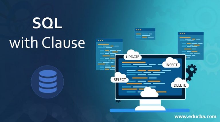 SQL With Clause | Learn The Examples To Illustrate WITH Clause In SQL