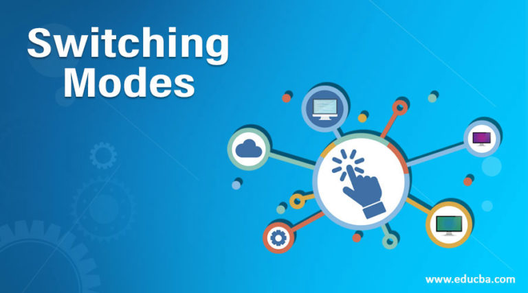 switching modes