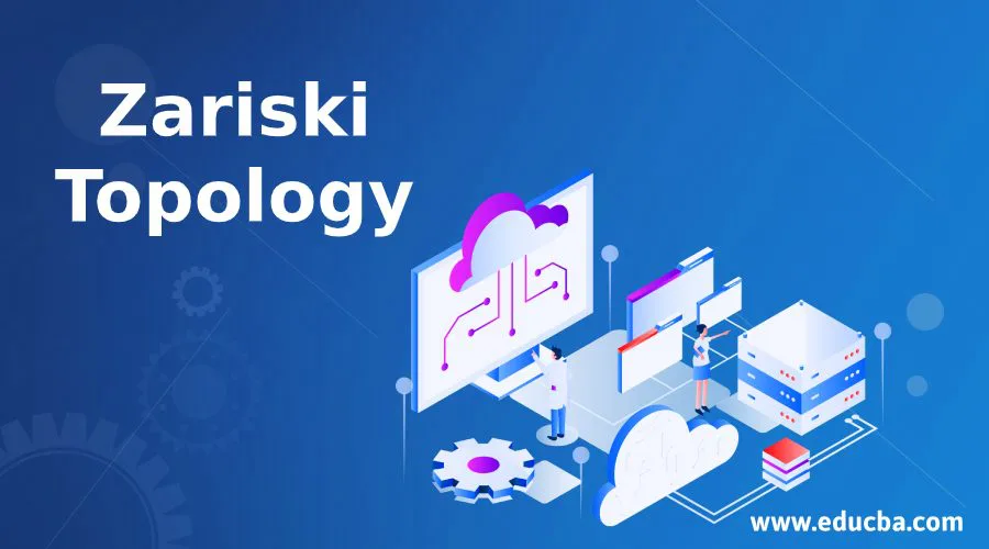 Zariski Topology Zariski Topology