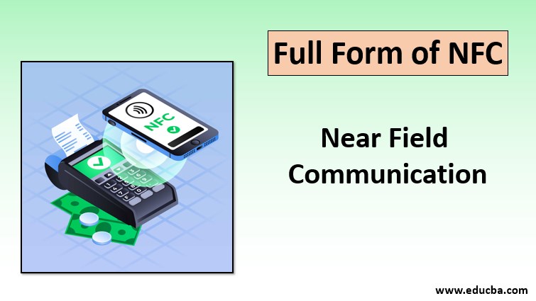 Full Form Of Nfc | Know A Complete Knowledge On Nfc