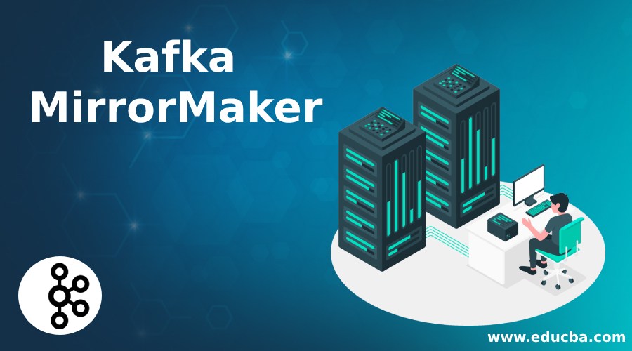 Kafka MirrorMaker