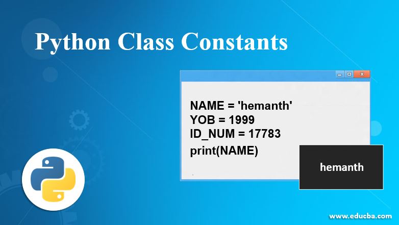 Python Class Constants How Does Python Class Constants Work