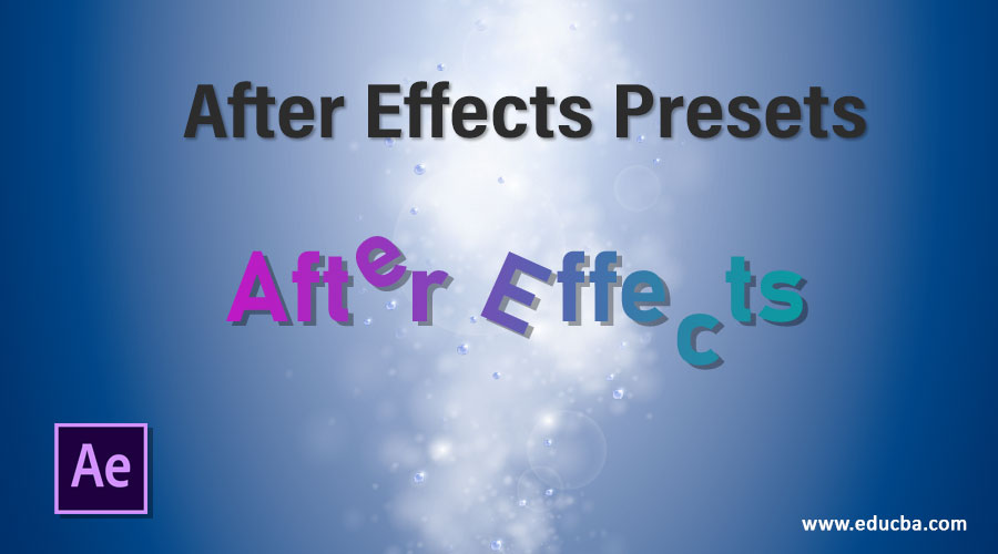 After Effects Presets | How to Use After Effects Presets Easily?