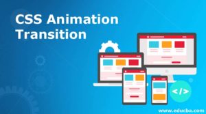 CSS Animation Transition | Functions of CSS Animation and Transition