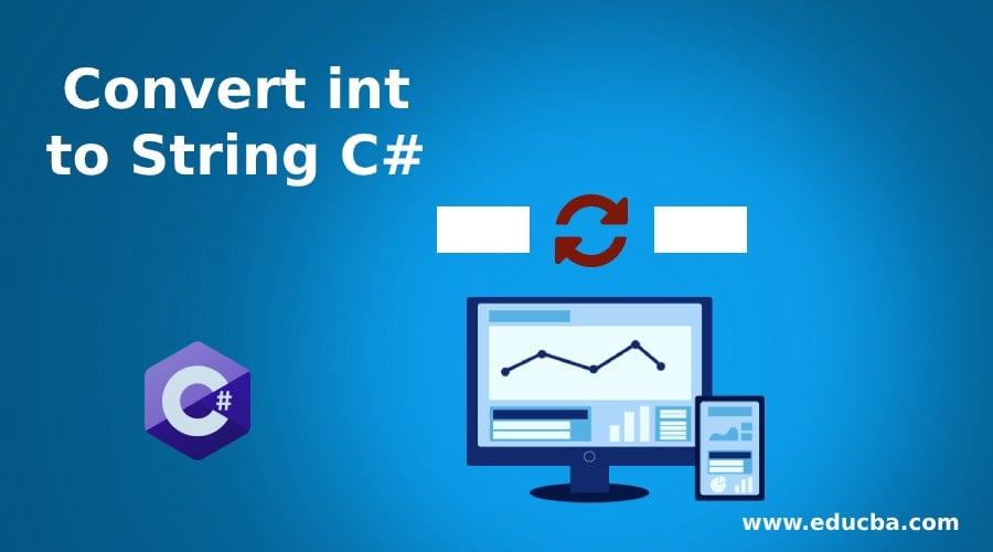 Convert int to String C# | How to Convert int to String with Sample Code