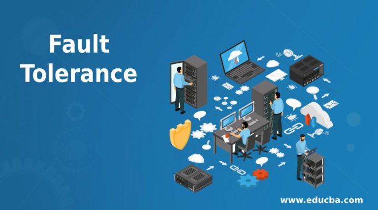 Fault Tolerance | 10 Different Techniques of Fault Tolerance