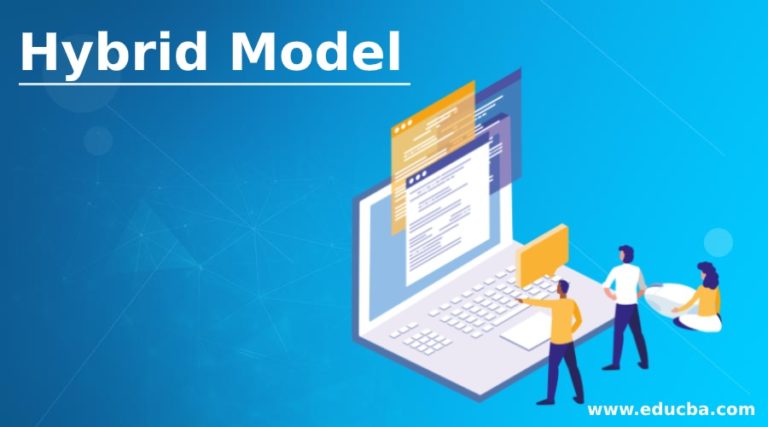 hybrid-model-why-do-we-use-hybrid-model-how-does-it-works