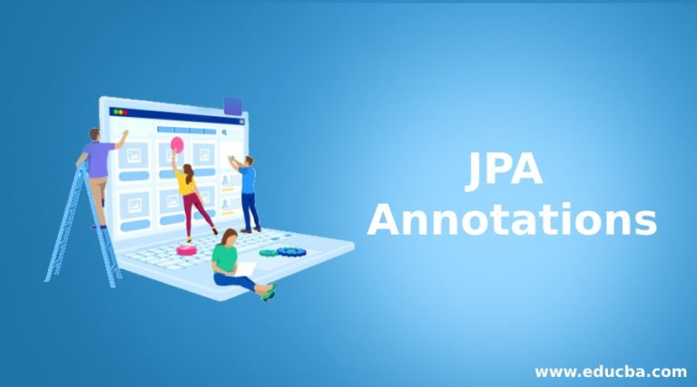 JPA Annotations | How JPA Annotations are used in Java with Examples