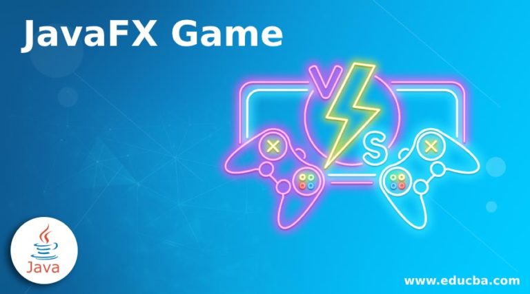 JavaFX Game | How does Game work in JavaFX with Examples