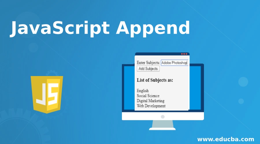 JavaScript Append | How Does Javascript Append Work in HTML?