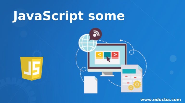 JavaScript some | Complete Guide to JavaScript some | Examples