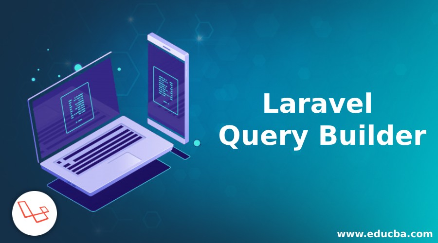 laravel-query-builder-learn-the-examples-of-laravel-query-builder