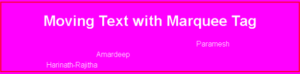 Moving Text in HTML | How does Marquee tag work with Sample Code
