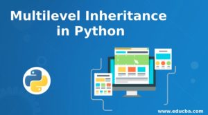 Multilevel Inheritance in Python | How does Multilevel Inheritance Work