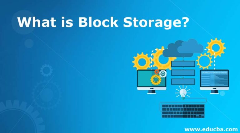 What is Block Storage? | Advantages & Disadvantages of Block Storage