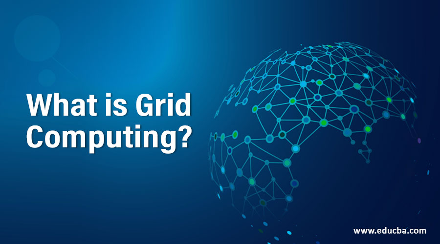 What is Grid Computing?