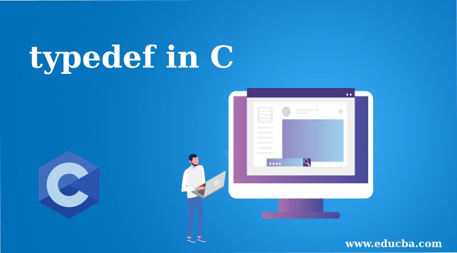 Typedef In C How Does Typedef Work In C Language With Examples