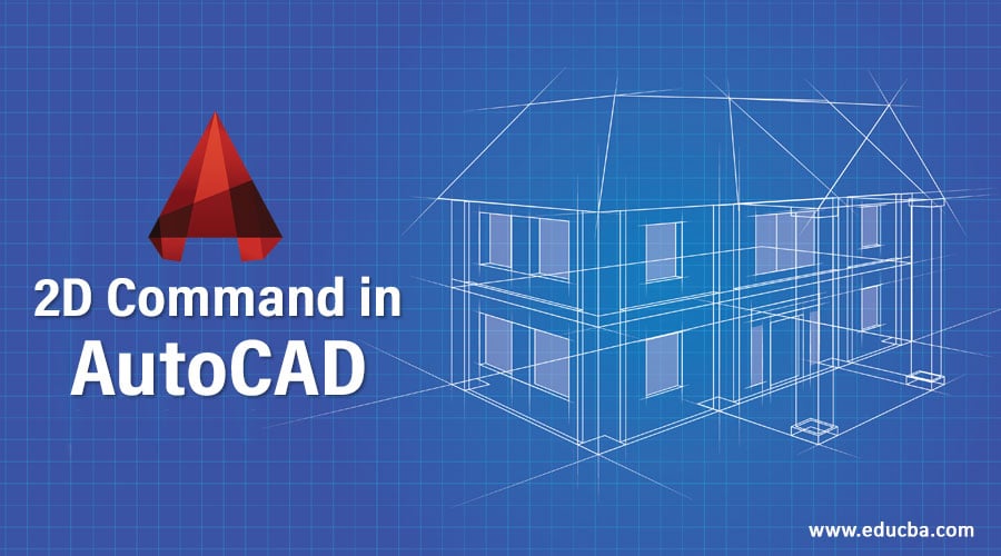 2D Command in AutoCAD