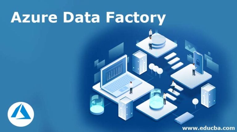 Azure Data Factory | Functions of Azure Data Factory | Components