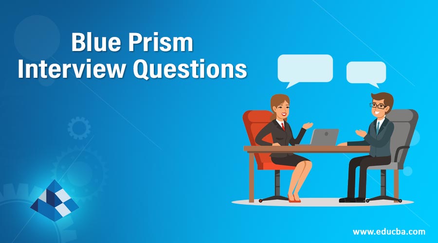 Blue Prism Interview Questions