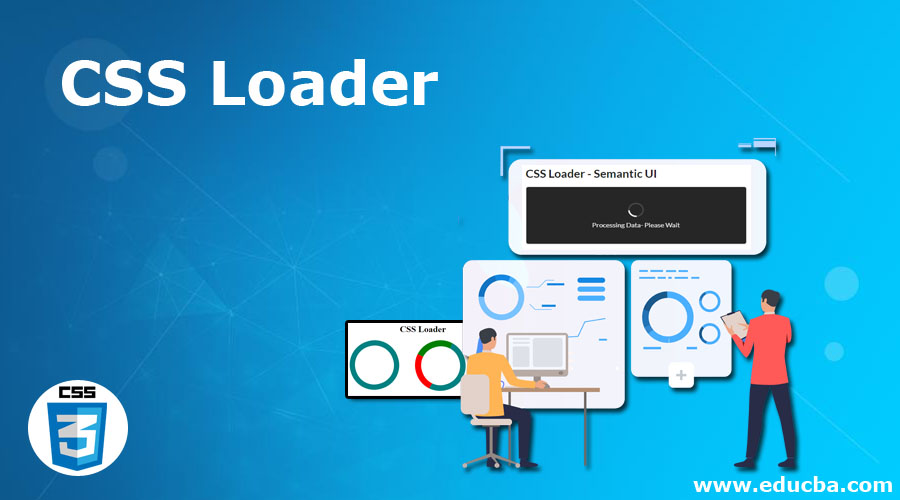 CSS Loader | Learn the Working of CSS Loader with Examples