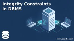 Integrity Constraints in DBMS | Types of Integrity Constraints in DBMS