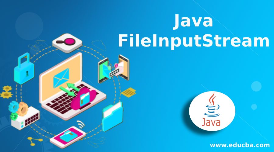 Java FileInputStream Function Examples Of Java FileInputStream Class